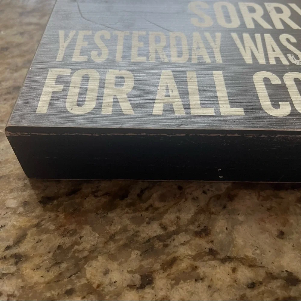 Black & White Decorative Sign “sorry yesterday was the deadline for complaints”